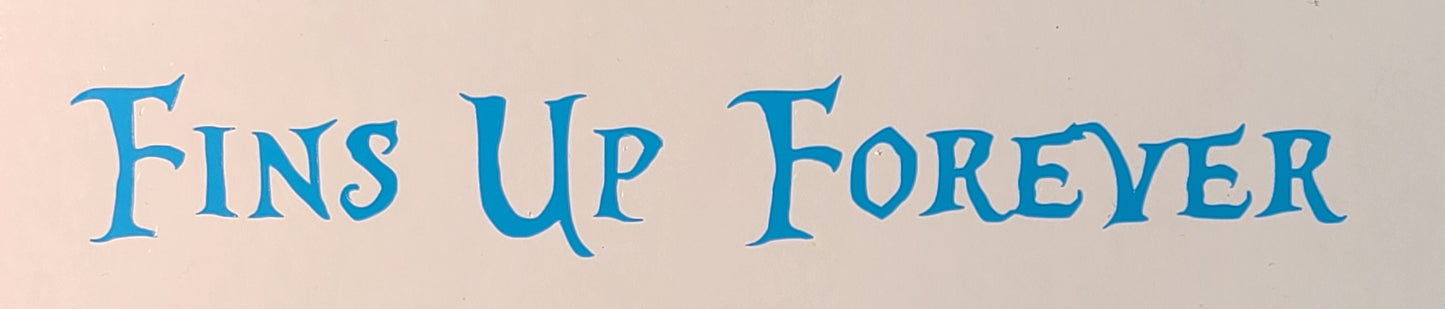 Fins Up Forever